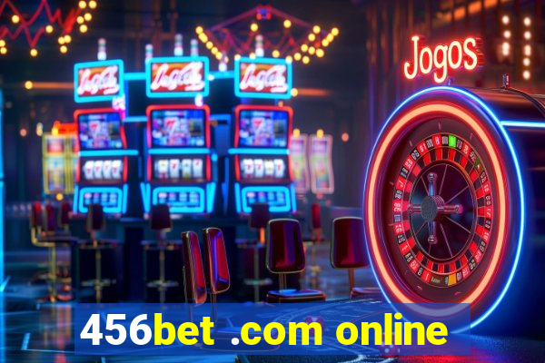 456bet .com online